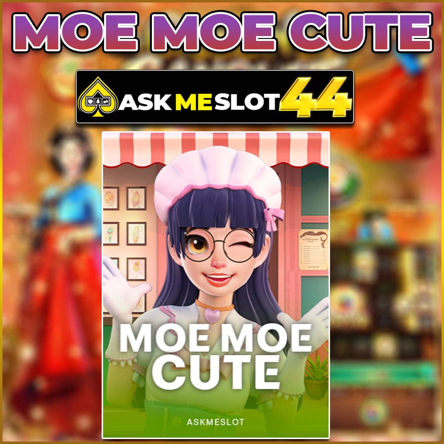 MOE MOE CUTE