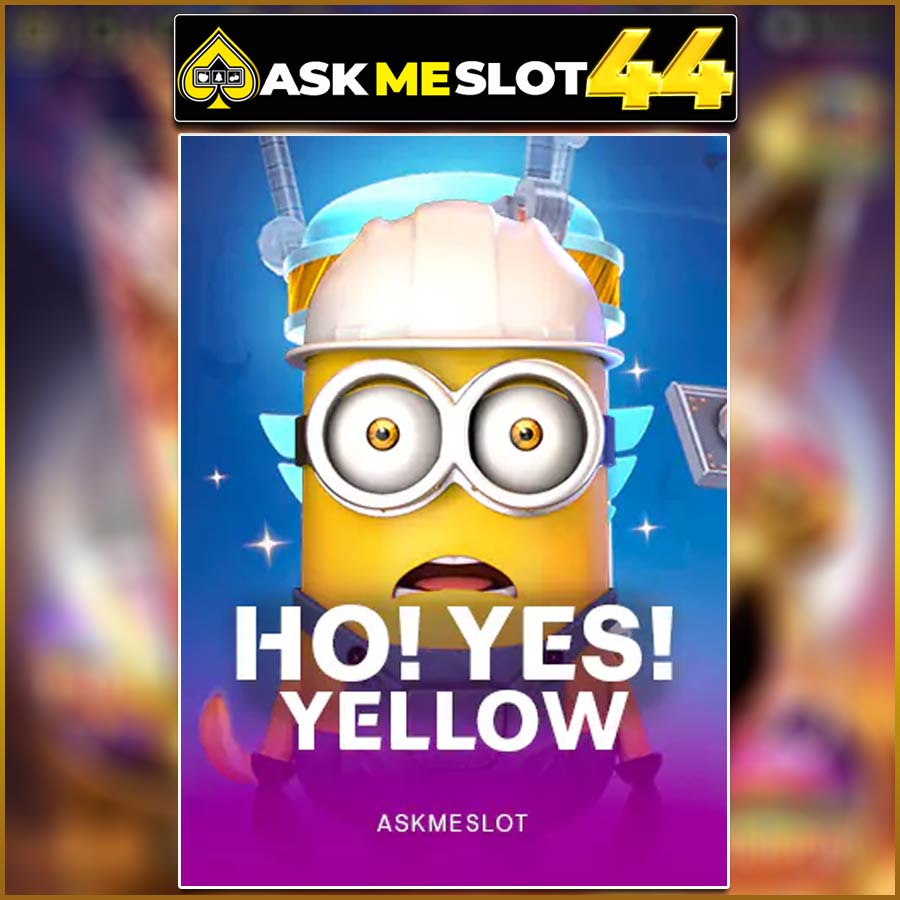 HO! YES! YELLOW